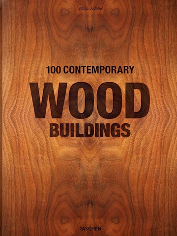 100 Contemporary Wood Buildings XL