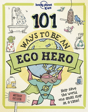 101 Ways to be an Eco-Hero